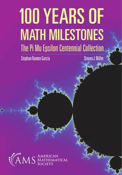100 Years of Math Milestones 【jk3】 100 Years of Math Milestones: The Pi Mu Epsilon Centennial